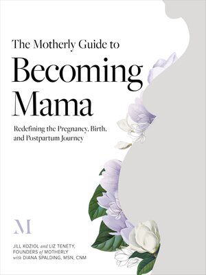cover image of The Motherly Guide to Becoming Mama
